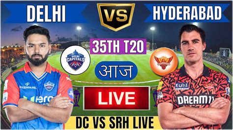 Watch live cricket streaming of DC vs SRH, 35th Match  .